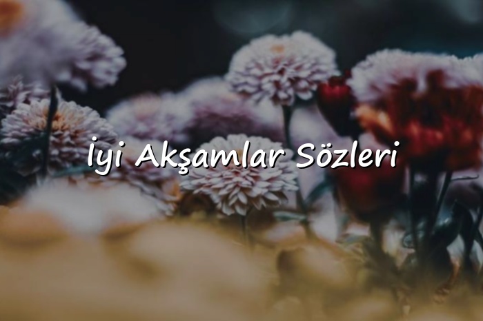 İyi Akşamlar Sözleri - 2026